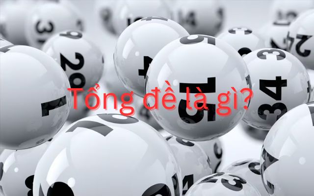 Tổng đề là tổng của hai số kết quả số đề