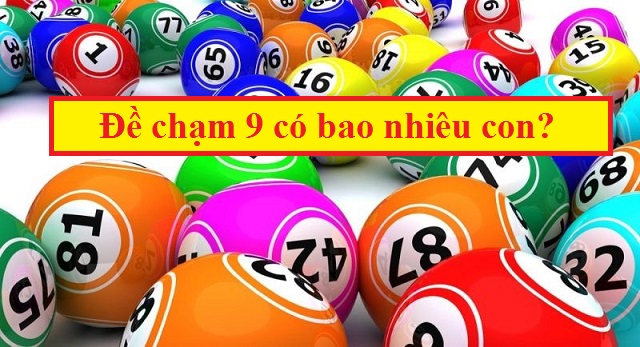 Đề chạm 9 có bao nhiêu số?