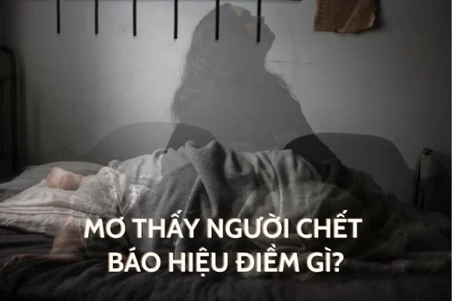 Nằm mơ thấy người đã chết mất mang ý nghĩa gì?